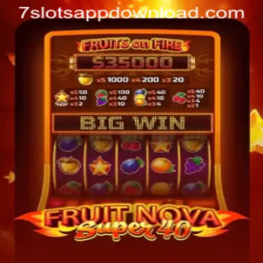 Exploring the Thrills of FruitNovaSuper40 at 7Slots Casino